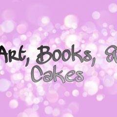 Art, Books, & Cakes